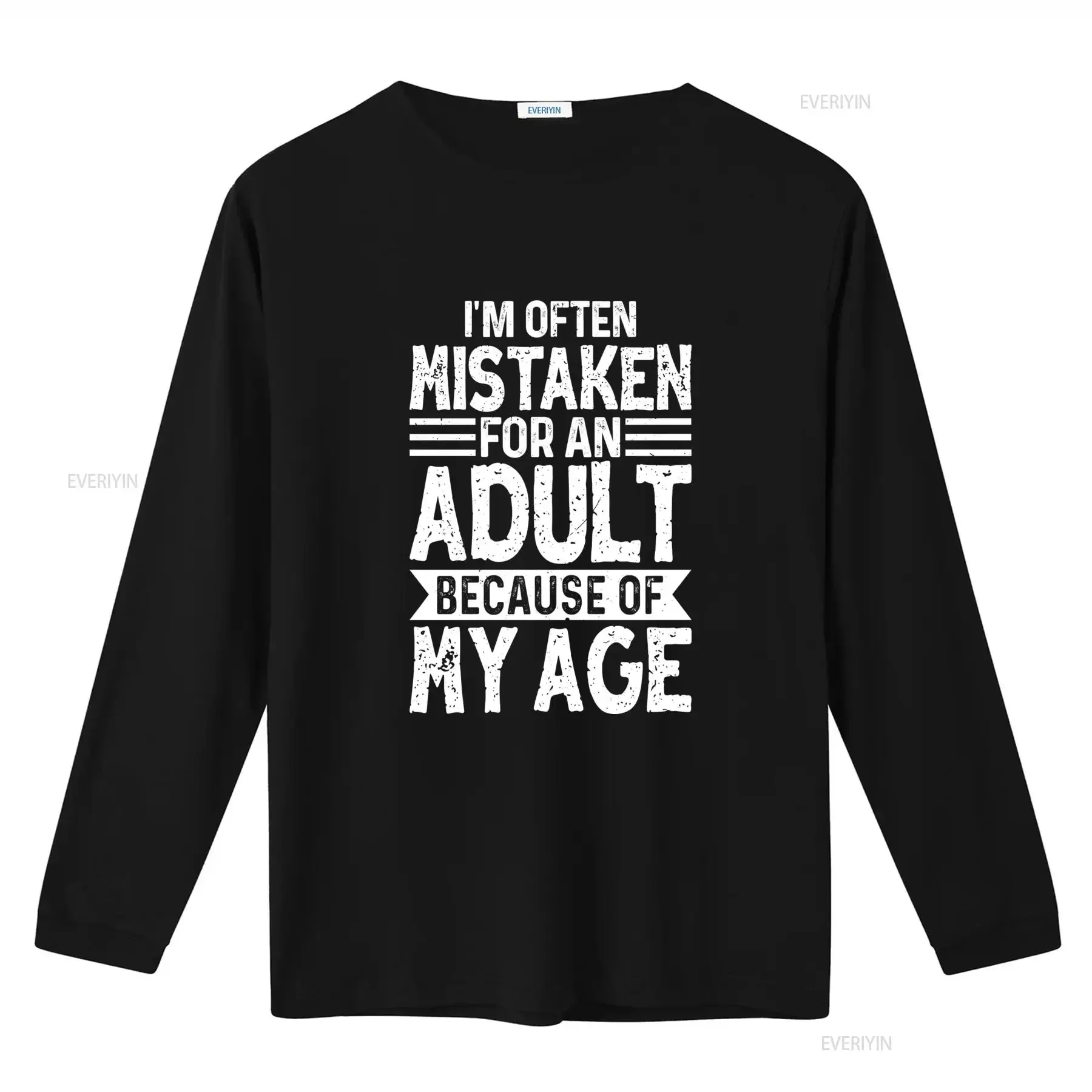 I'm Often Mistaken for an Adult Because of My Age Sarcastic Classic T Shirt vintage Washed Unisex Versatile designer clothes