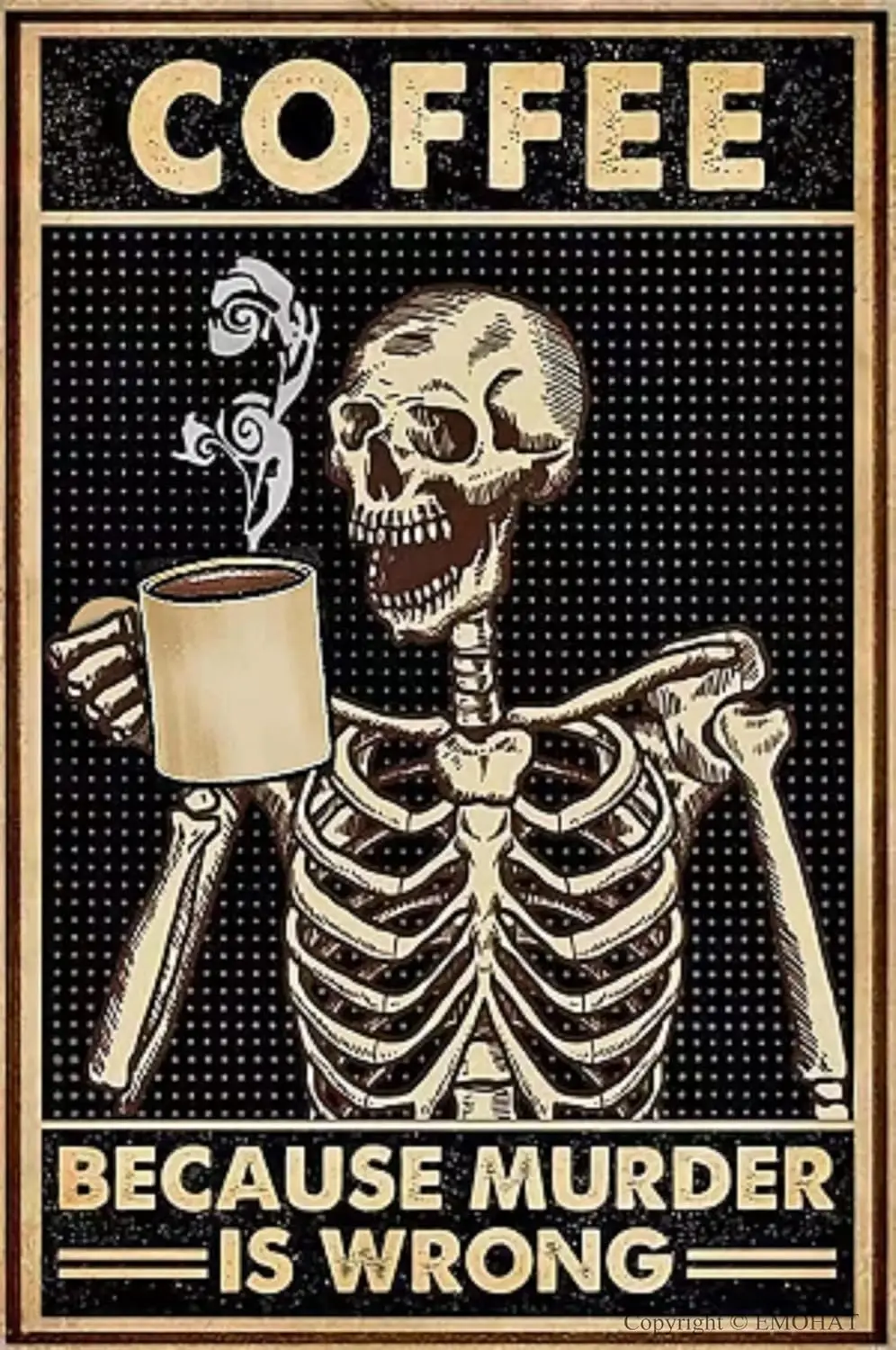 EMOHAT Coffee Skull Because Murder Is Wrong Poster Vintage Metal Tin Funny Signs For Bar Kitchen Club Coffee Shop Home Wall Deco