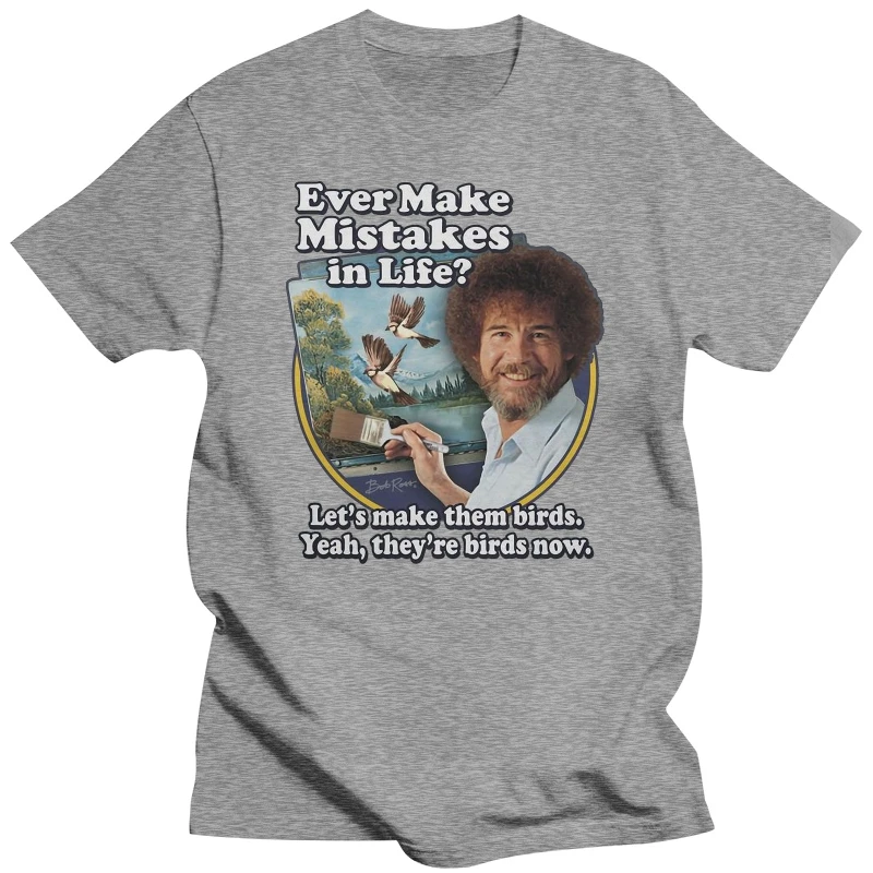 Bob Ross Make Mistakes Into Birds Official Licensed T-Shirt Simple Style