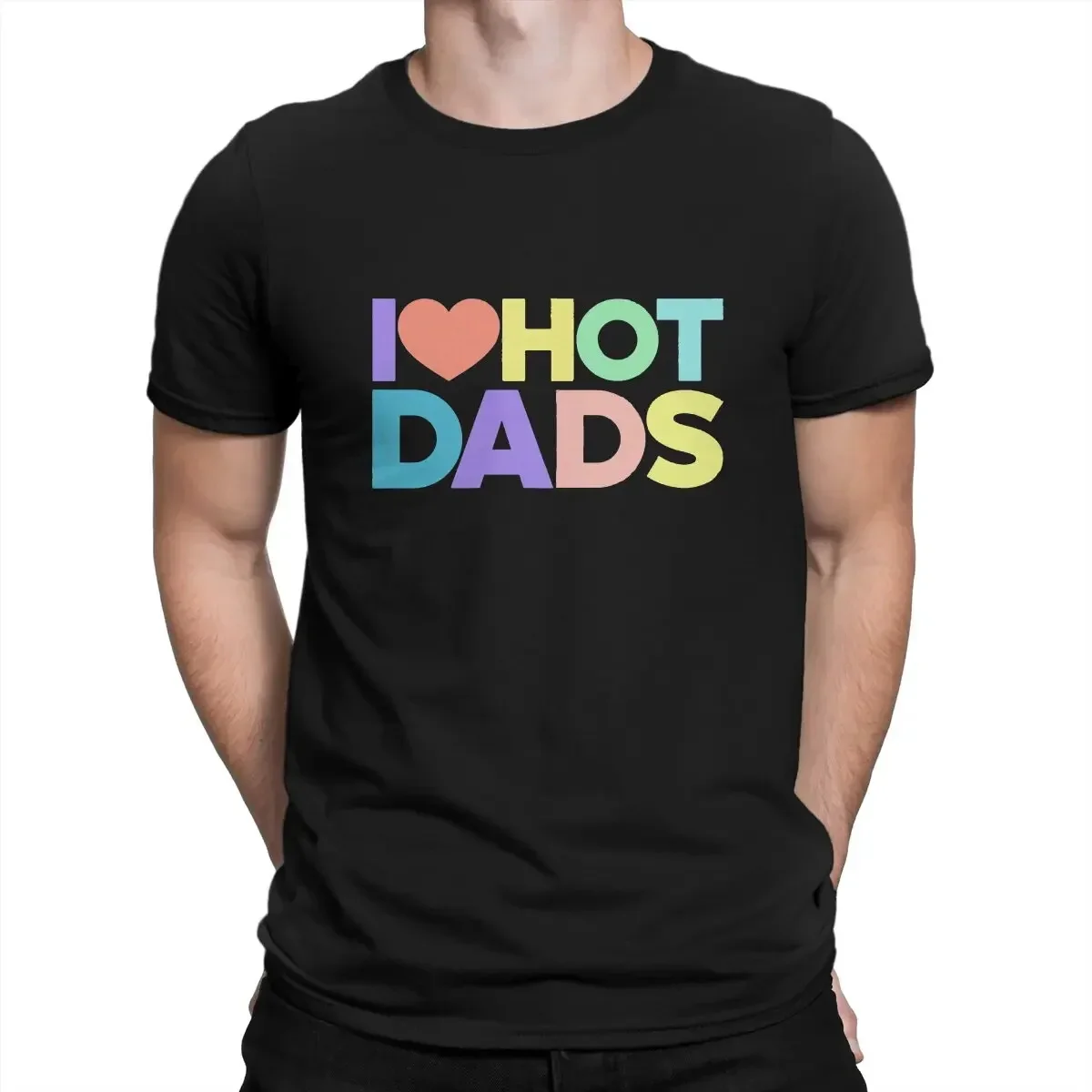 I Love Hot Dads T-Shirt Men Women Fashion O-Neck Casual Streetwear Printed Vintage Unisex Tees High-Quality graphic Casual tees