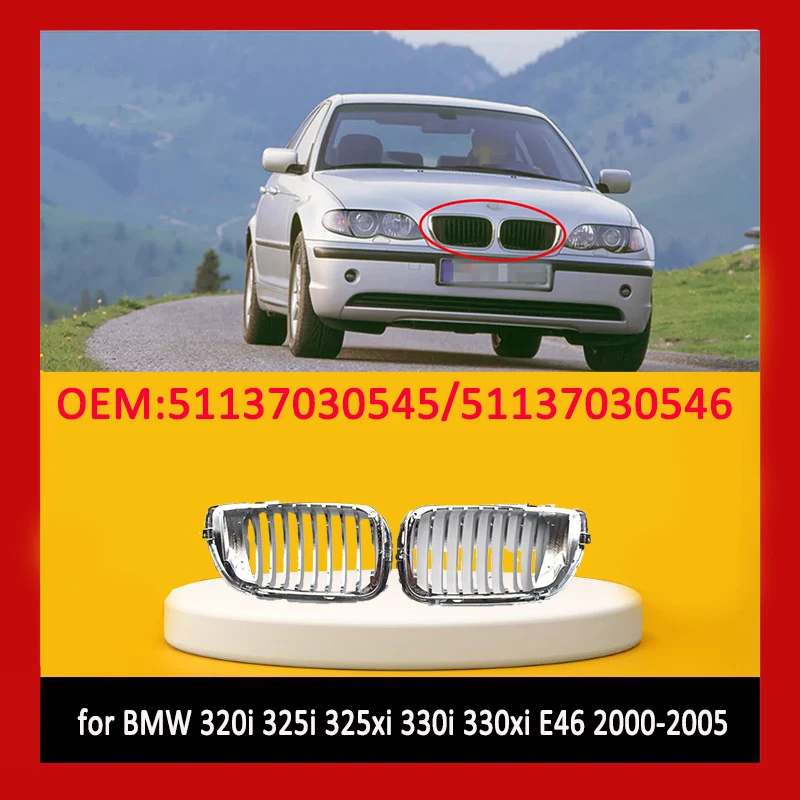 for 2000-2005 E46 BMW 320i 325i 325xi 330i 330xi Car Chrome and Black Kidney Front Hood Grille 51137030545 51137030546