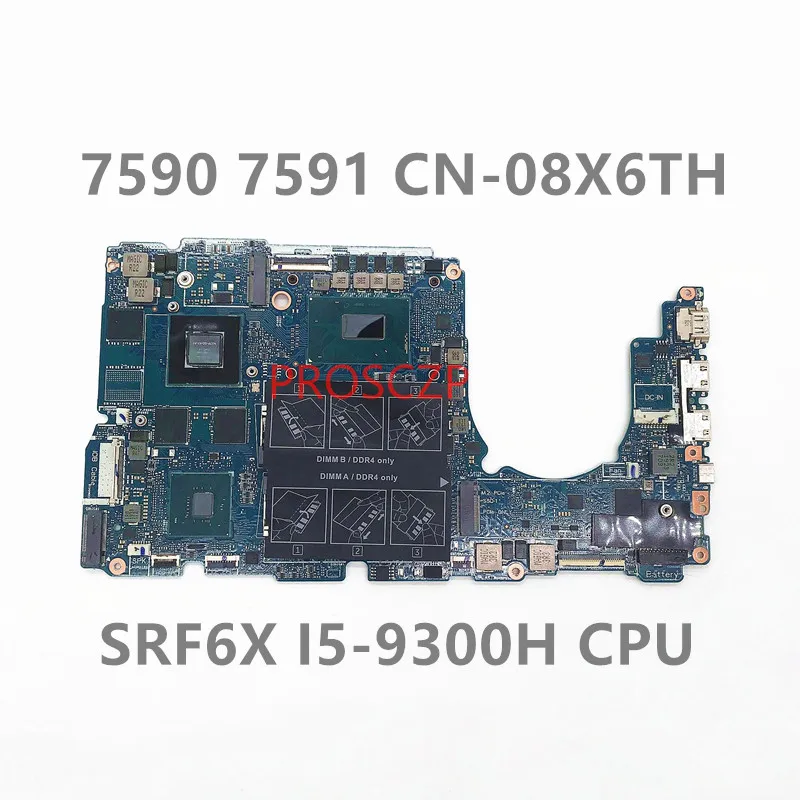 Mainboard CN-08X6TH 08X6TH 8X6TH For DELL 7590 7591 Laptop Motherboard N17P-G0-K1-A1 With SRF6X I5-9300H CPU 100% Working Well