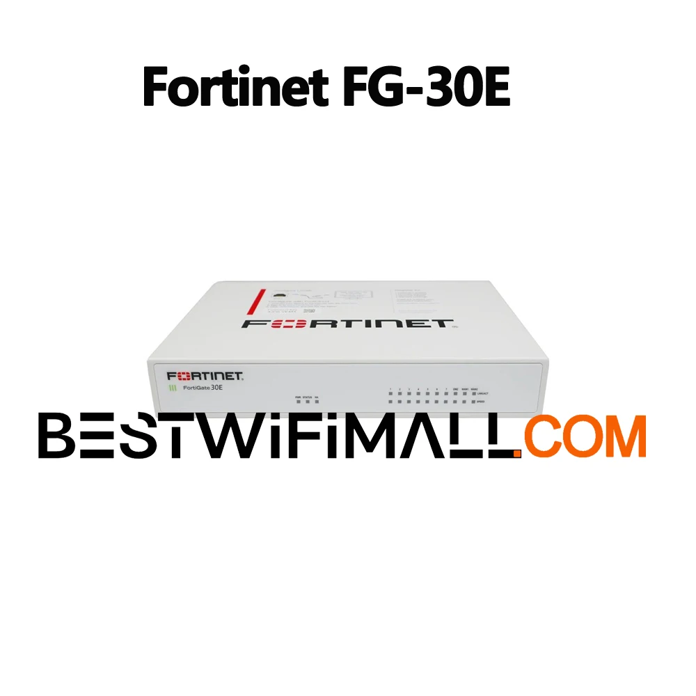 Fortinet FG-30E FG-50E FG-60E FG-80E FG-100E FortiGate Firewall NGFW جيجابت كامل مناسب لتعلم VPN 30E, 50E, 60E, 80E
