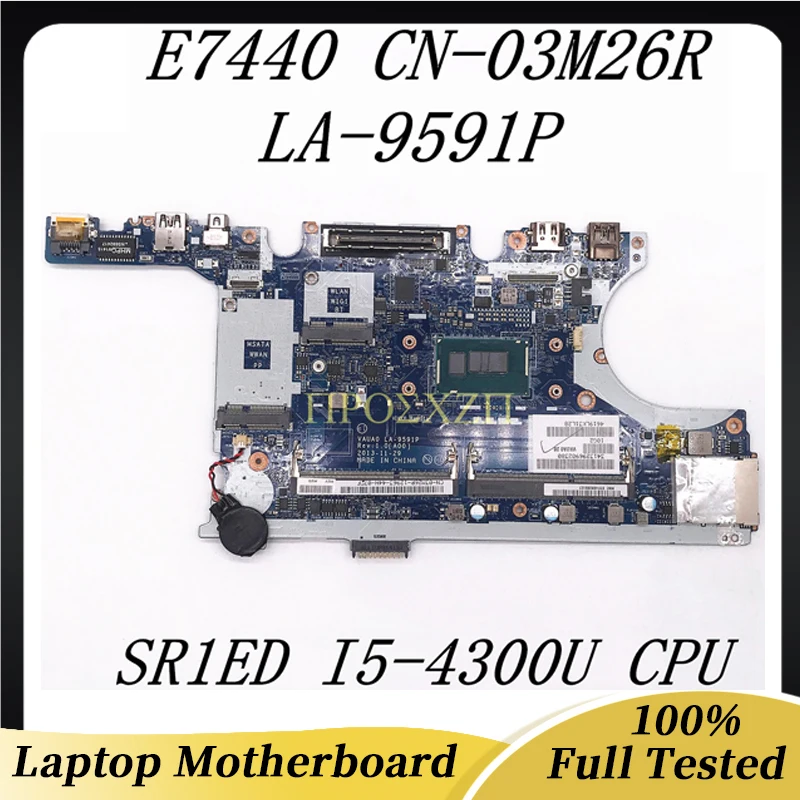 CN-03M26R 03M26R 3M26R High Quality E7440 7440 Laptop Motherboard VAUA0 LA-9591P With SR1ED I5-4300U CPU 100% Fully Tested OK