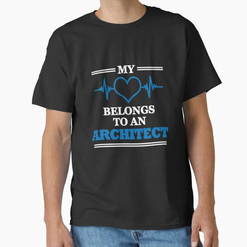 

My heart belongs to an architect gift t shirt Architecture lover humor Graphic clothes 100% cotton print All size Tops S-6XL