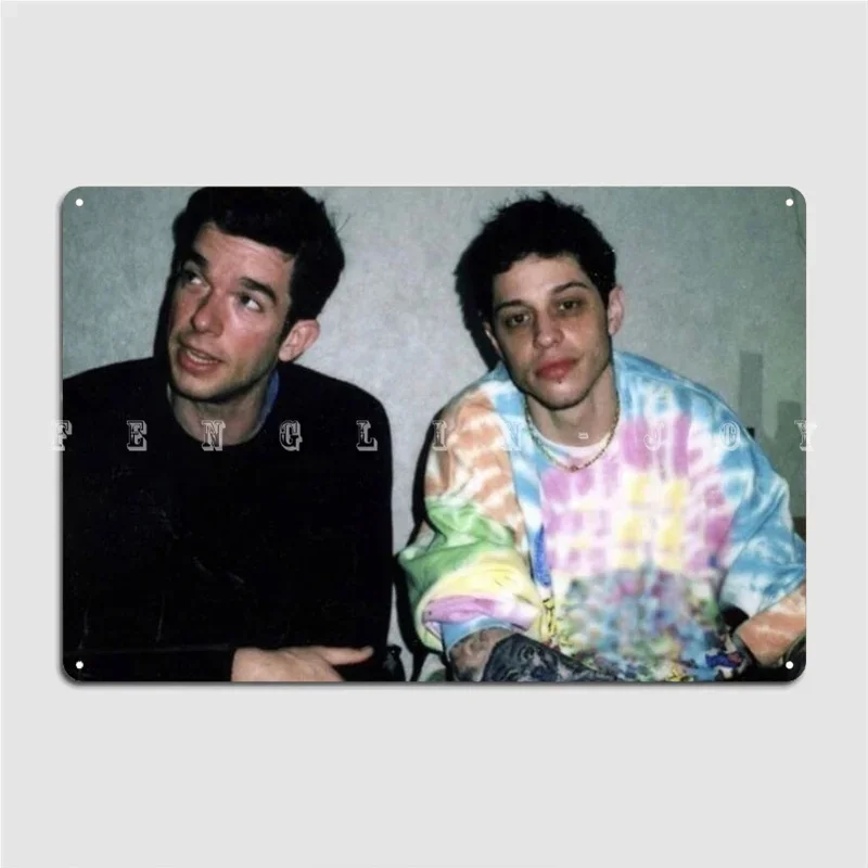 Pete Davidson And John Mulaney Metal Sign Club Party Club Bar Printing Poster Tin Sign Poster