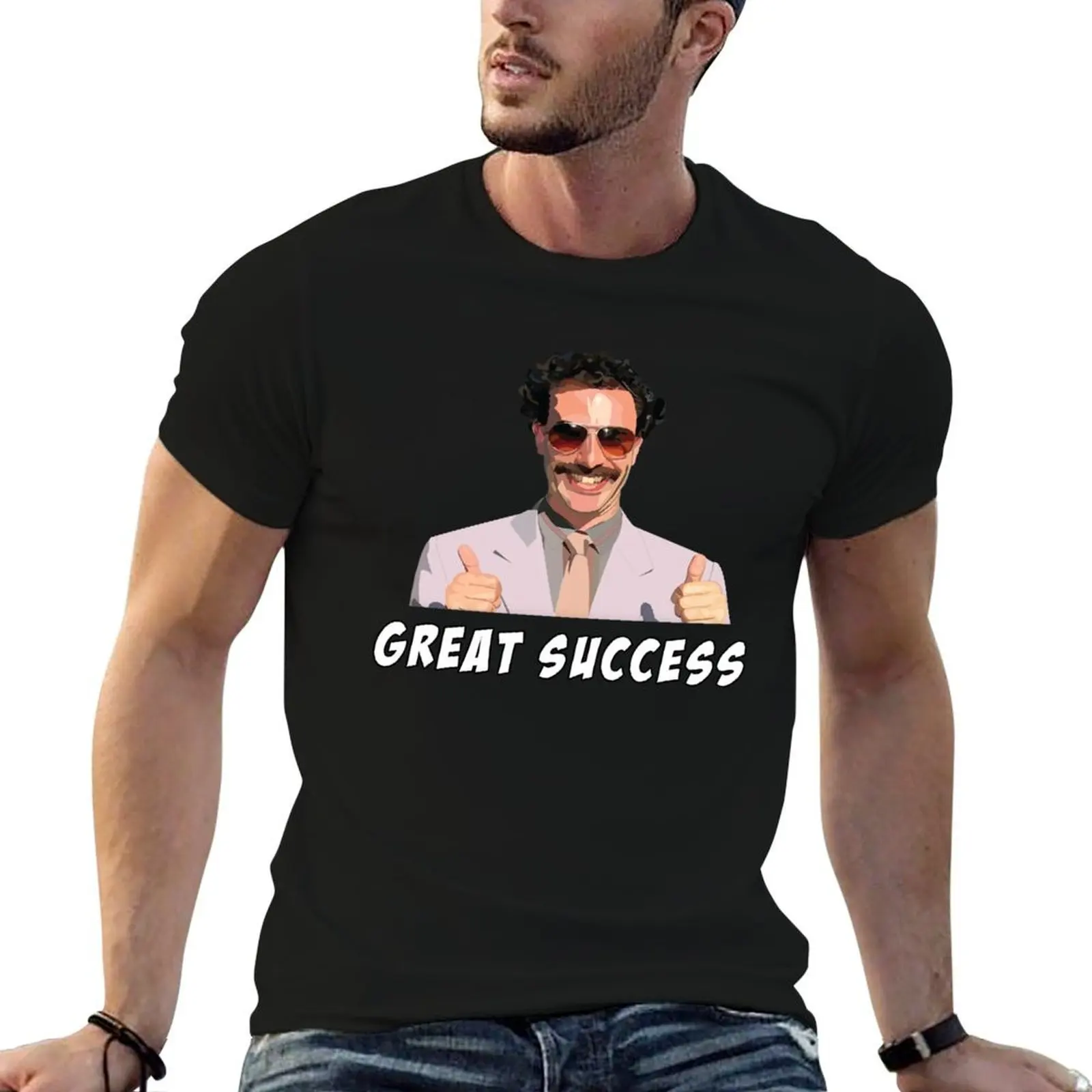 

Borat Great Success Funny Fan Art! T-Shirt t shirt for man 100 percent cotton mens graphic t shirts T-Shirt