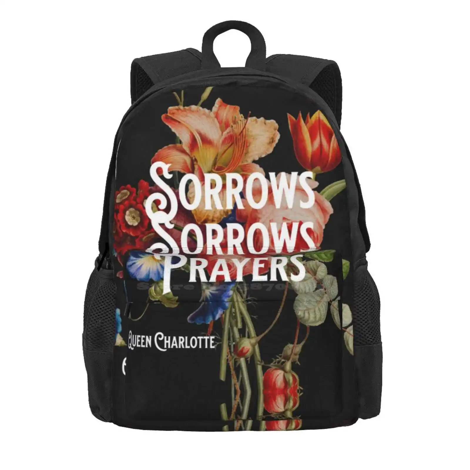 Sorrows Sorrows Prayers Queen Charlotte Hot Sale Schoolbag Backpack Fashion Bags Sorrows Prayers Queen Charlotte Floral