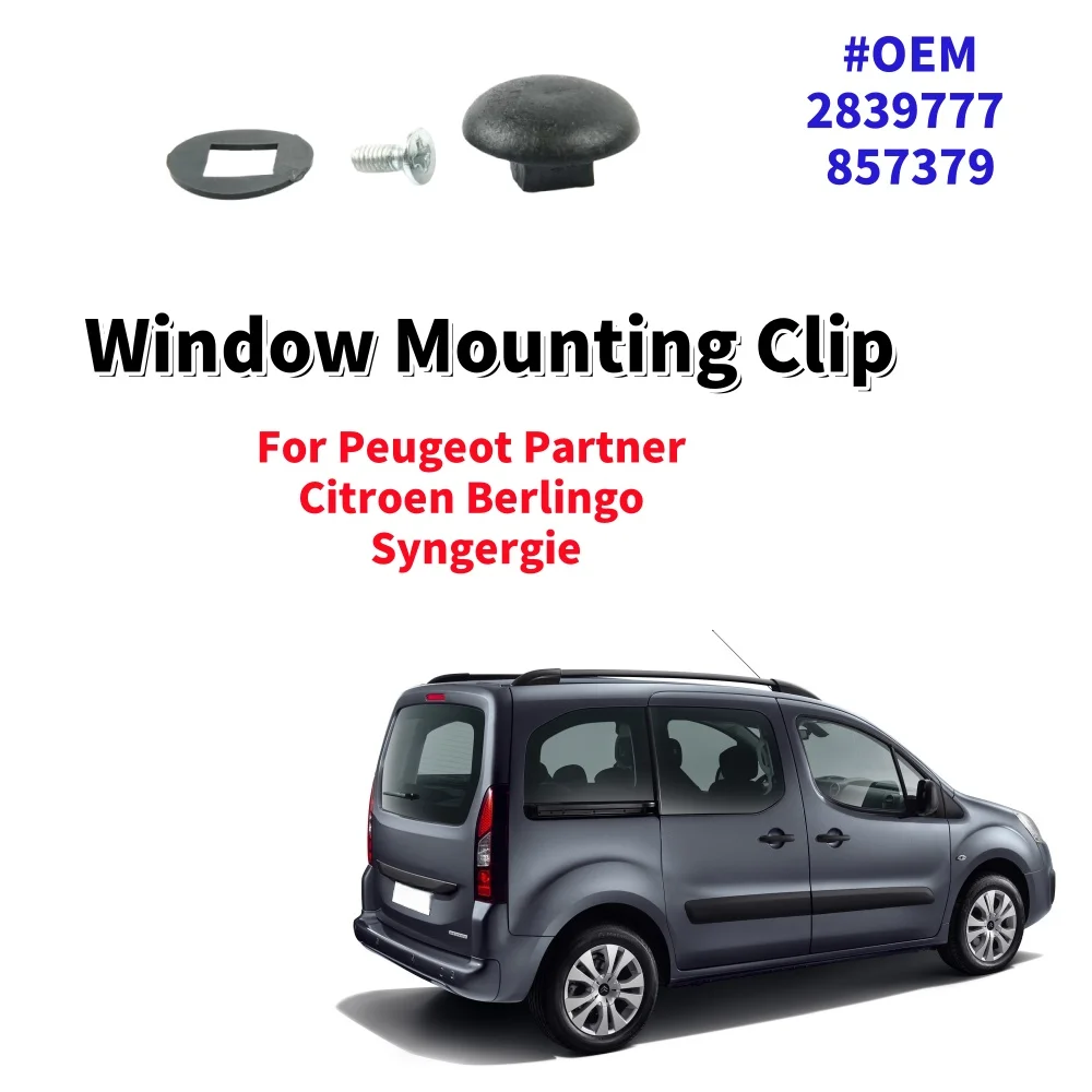 

1Pcs Window Mounting Clip Car Interior Fastener Clip Accessories 2839777 857379 For Peugeot Partner Citroen Berlingo Syngergie