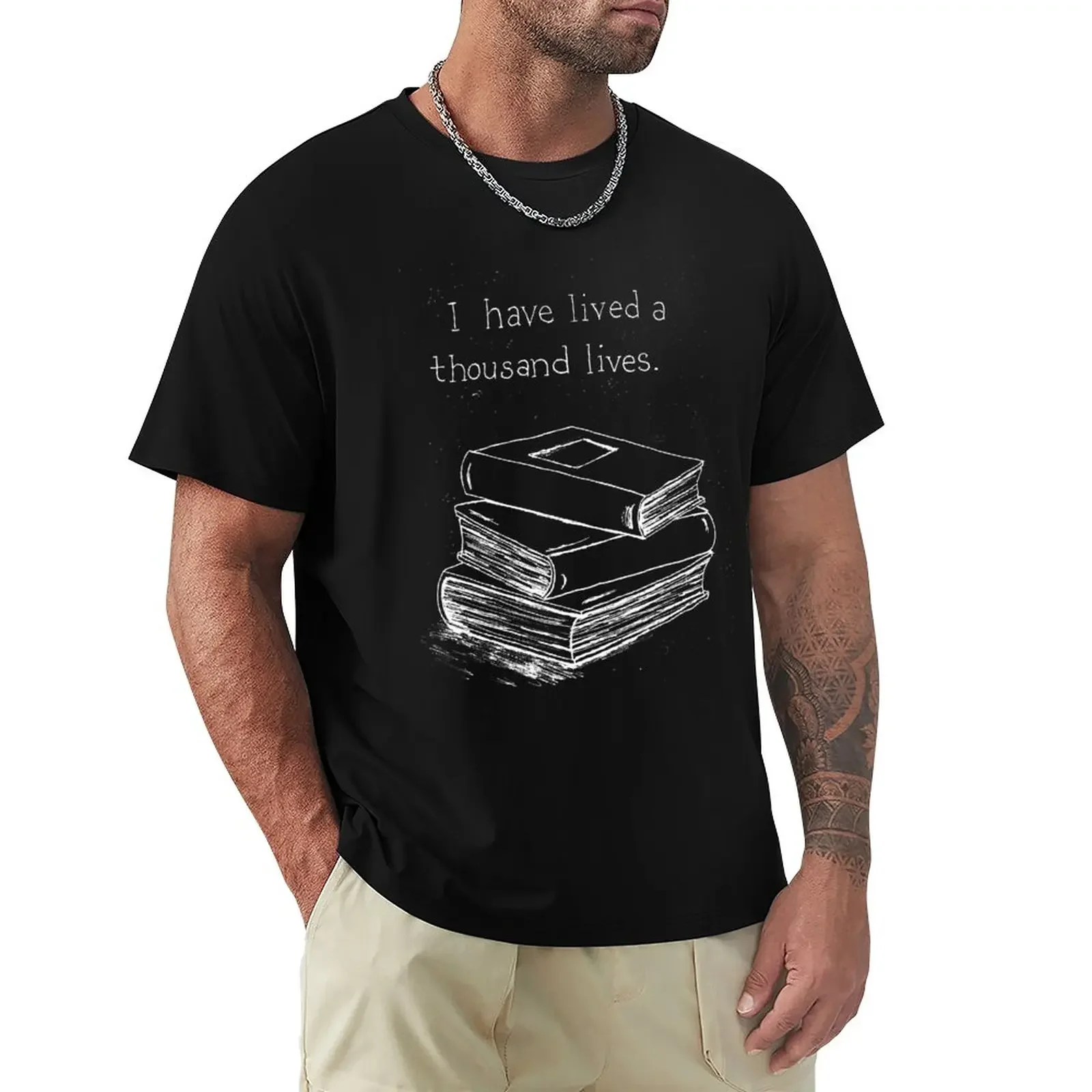 I have lived a thousand lives...... in books- Inverted T-Shirt blanks blacks hippie clothes heavy weight t shirts for men