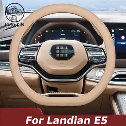 Leather Car Steering Wheel Cover For DFSK Landian E5 NEV EVOLUTE i-Space 2025 Breathable Non Slip Accessories