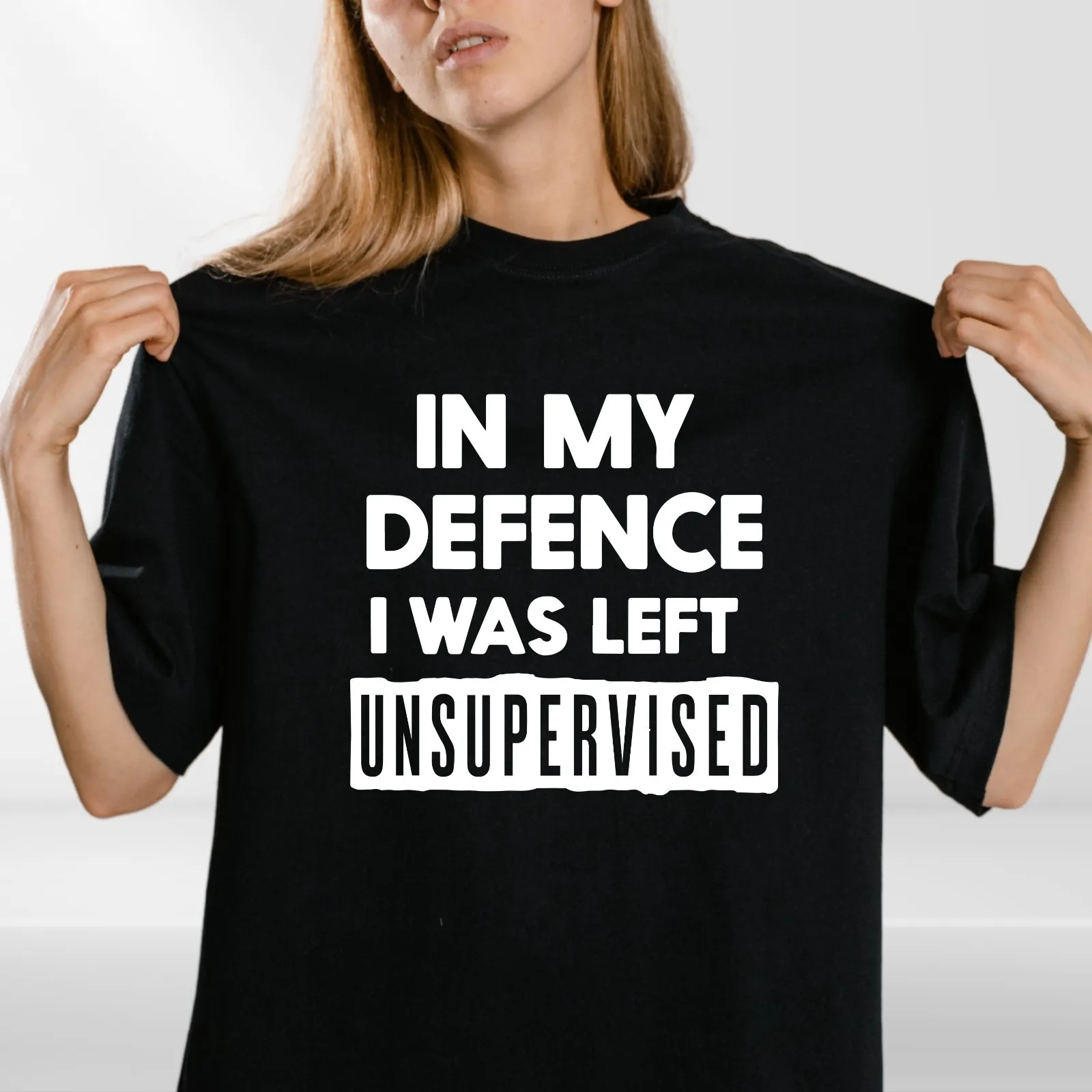 In My Defence I Was Left Unsupervised Mens T Shirt Funny Slogan Birthday Top Tee