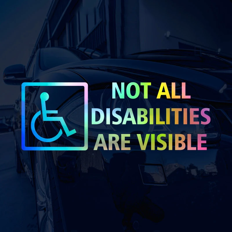 'Not All Disabilities Are Visible' Car Decal JDM  Vinyl Decal Sticker Accessories Decor for Car Bumper Window Tunning Parts