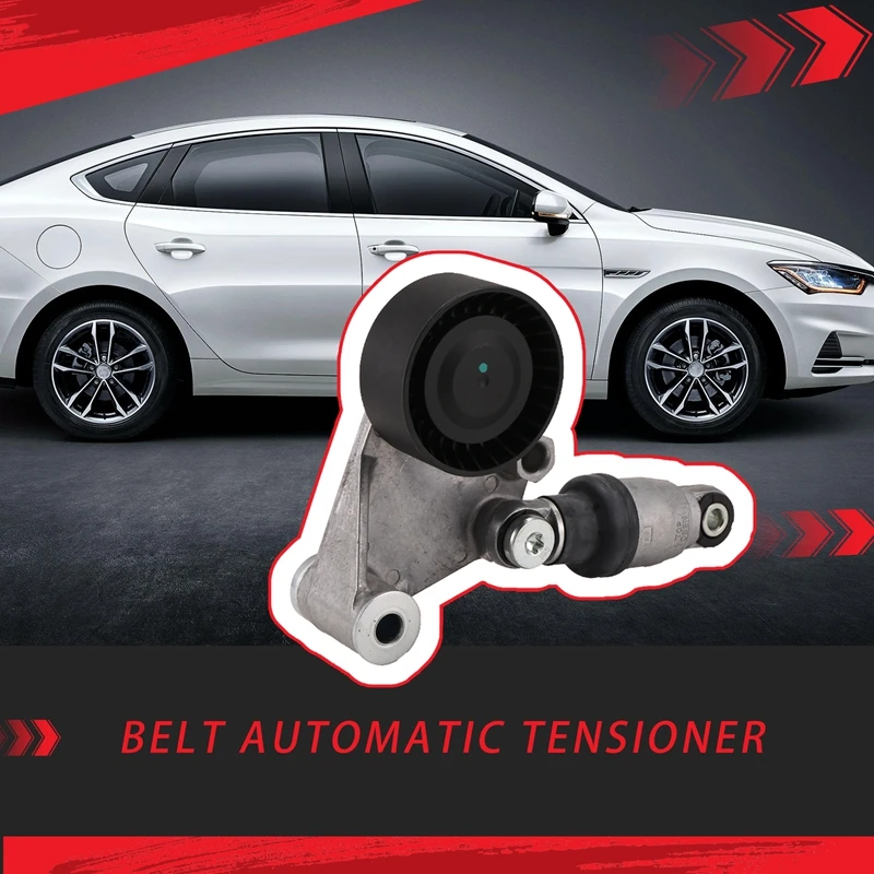 Drive Belt Automatic Tensioner For GEELY EMGRAND X7 EC8 SX7 Atlas BYD S6 LIFAN 820 X70 Murman 4G20 4G24 F-564989.01