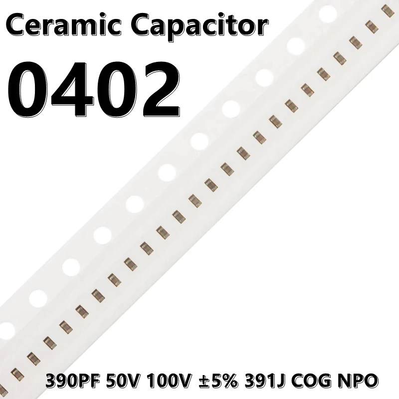 (100pcs) 0402 390PF 50V 100V ±5% 391J COG NPO 1005 SMD Ceramic Capacitors