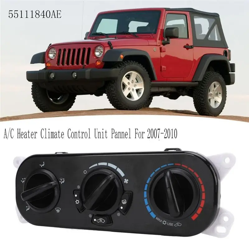 For Jeep Wrangler JK V6 2007-2010 55111840AE Climate Control Panel A/C Heater Air Conditioning Control Switch Unit-N25R