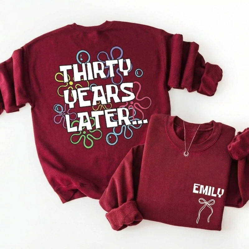 Funny Thirty Autumn and Winter Sweatshirt Dirty 30 Birthday 30 Years Later Custom Thermal Hoodie Long Sleeve Casual Pullover