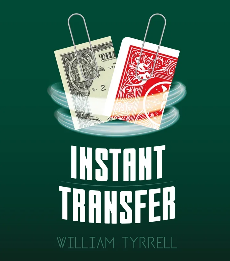 Instant Transfer by William Tyrrell -Magic tricks