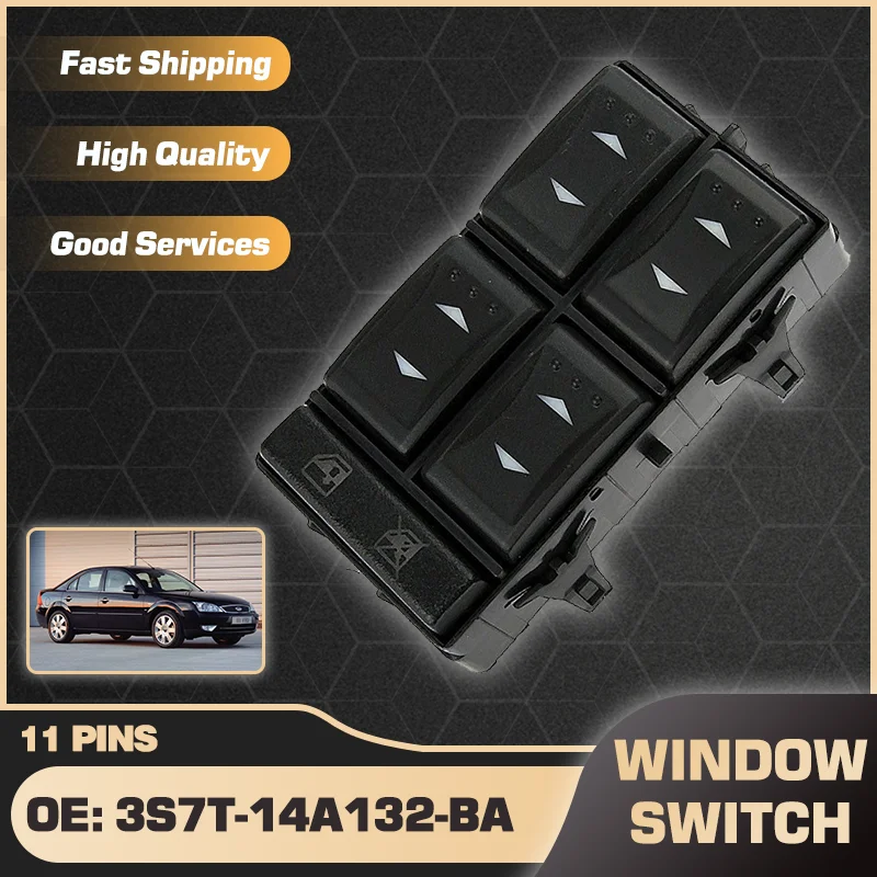 

Electric Power Window Lifter Master Control Switch Button Ford Mondeo MK3 2000-2007 3S7T-14A132-BA 1S7T-14A132-BD 1S7T-14A132-BC