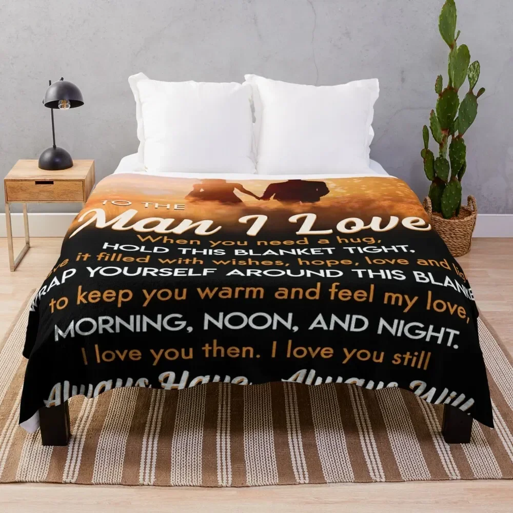 

to my man i love when you need a hug hold this blanket tight- love wife, girlfriend Throw Blanket Sofas Thermal Blankets