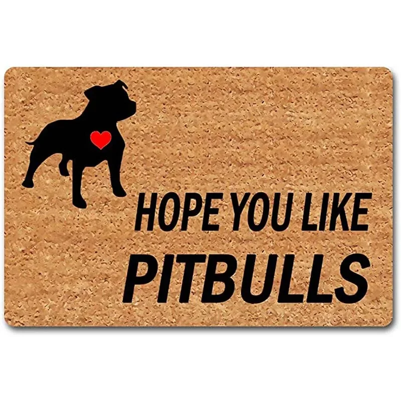 Funny Welcome Indoor House Warming Doormat Hope You Like Pitbulls Dog Mat  Front Porch Welcome Area Rug Home Decor Novelty Gift