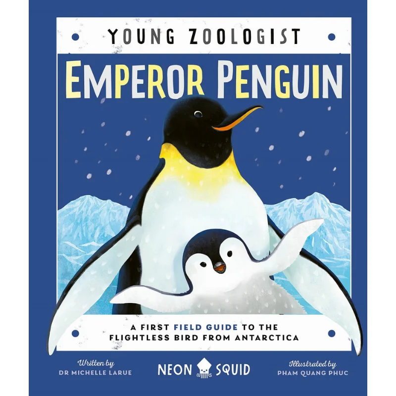 

Young ZoologistEmperor Penguin LaRue Dr Michelle NEON SQUID BOOKS 9781838992316 Book