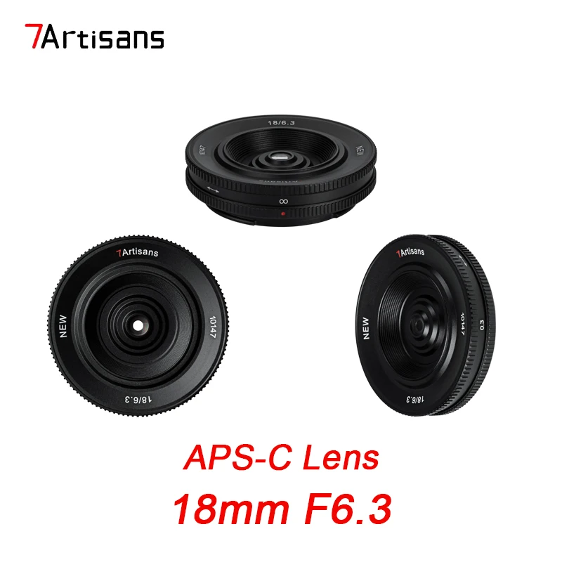 7Artisans 18mm F6.3 Mark II APS-C Ultra-thin Manual Prime Lens for Sony E Fuji XF Nikon Z  New Upgrade Mirrorless Camera Lens