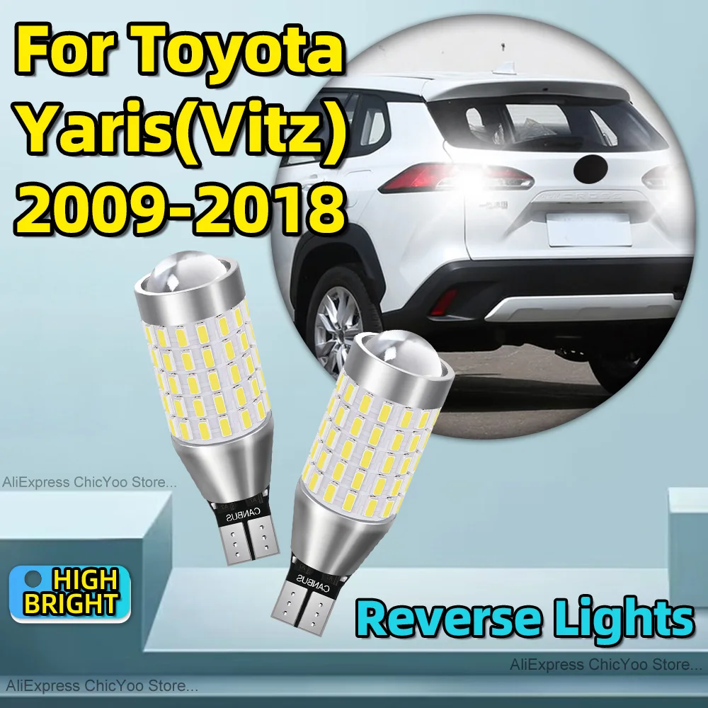 2PCS T15 Auto Lamps Bulb W16W 912 LED Car Reverse Lights 2000LM For Toyota Yaris Vitz 2009 2010 2011 2012 2013 2014 2015 16-2018