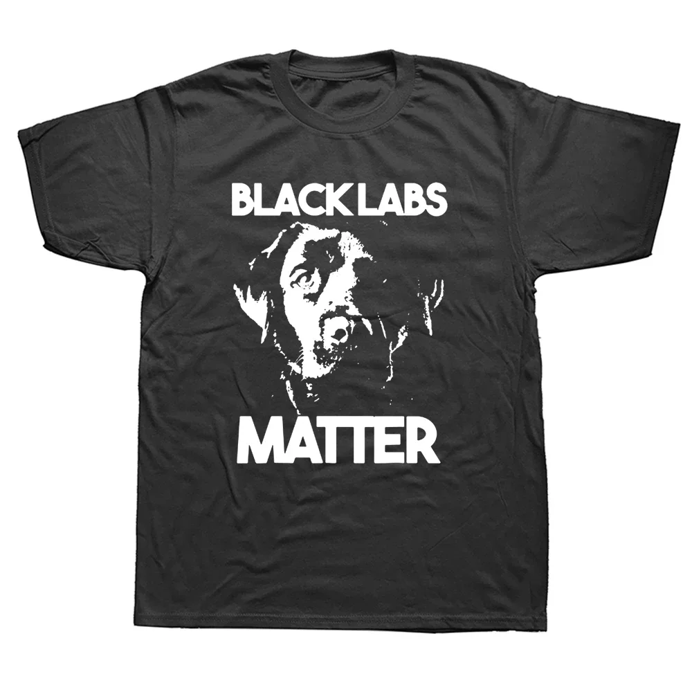 

Funny Black Labs Matter T Shirts Graph Cotton Streetwear Short Sve Birthday Gifts Summer Style T-shirt Mens Clothing