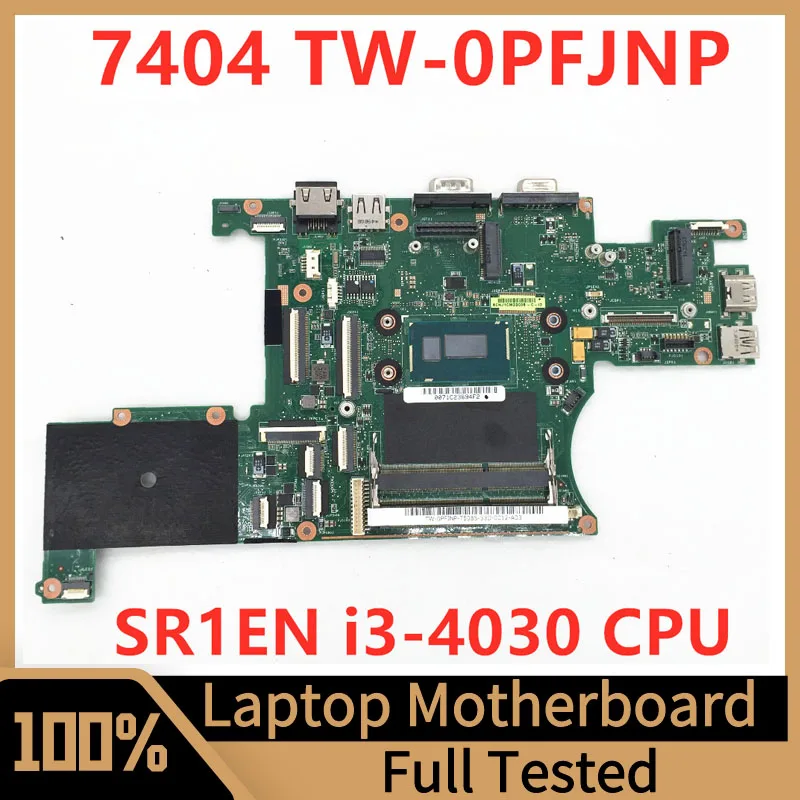 

TW-0PFJNP 0PFJNP PFJNP Mainboard For Dell 7404 Laptop Motherboard With SR1EN I3-4030 CPU 100% Fully Tested Working Well