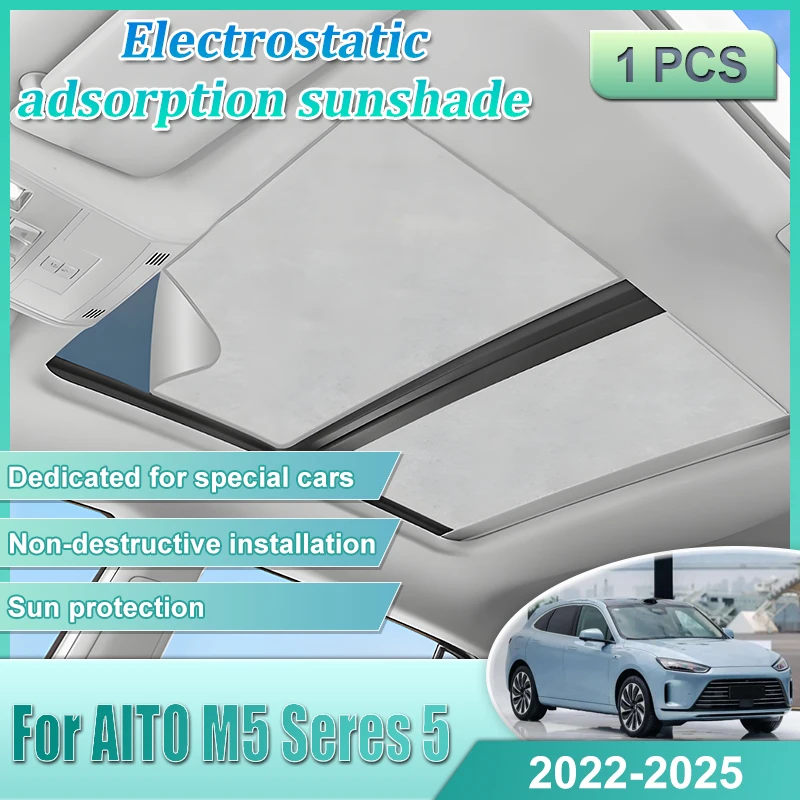 

For AITO M5 Seres 5 2022 2023 2024 2025 Roof Car Sun Protector Shades Electrostatic Adsorption Sunroof Sunshade Heat Shield Part
