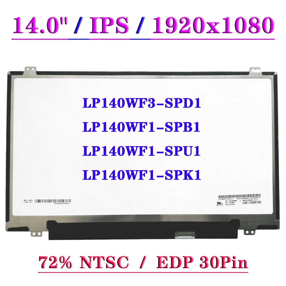 

LP140WF3-SPD1 Fit LP140WF1-SPB1 LP140WF1-SPU1 LP140WF1-SPK1 IPS 72% NTSC FHD 1920X1080 Laptop LCD Display Panel