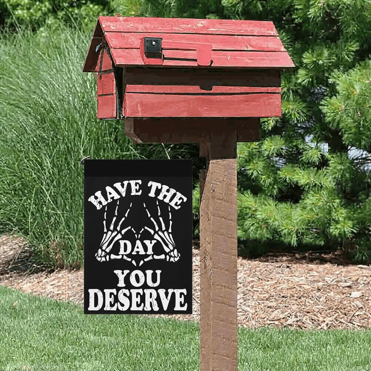 Have the Day You Deserve Double Sided 12x18 Black Garden Flag, One Size, Pole Mount, Halloween xxl
