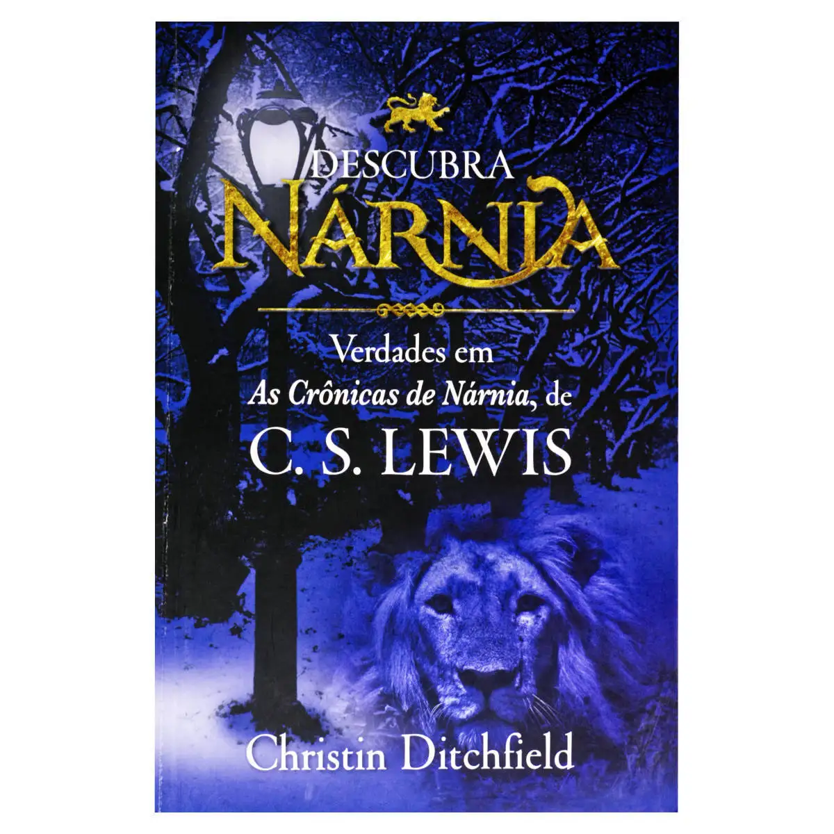 Discover Narnia-Christin Ditchfield