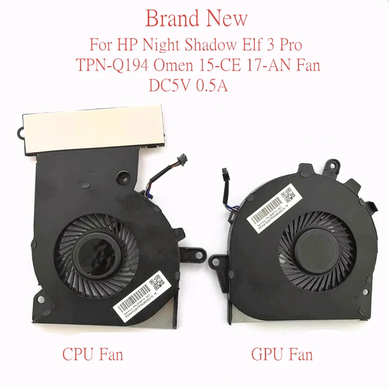 

Brand New Laptop CPU GPU Cooling Fan For HP Night Shadow Elf 3 Pro TPN-Q194 Omen 15-CE 17-AN Fan DC5V 0.5A