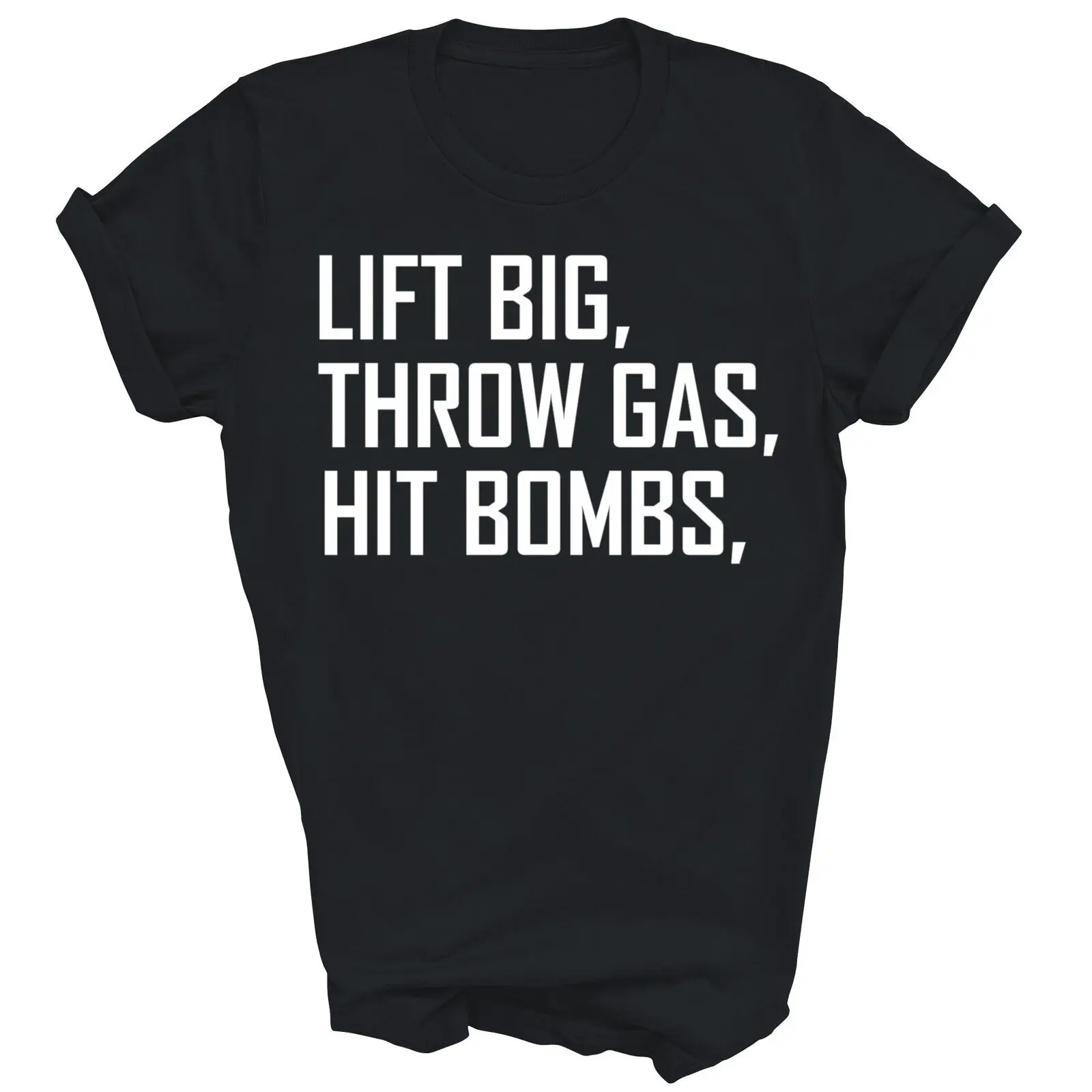 Lift Big Throw Gas Hit Bombs Unisex Shirt Gift Women Men