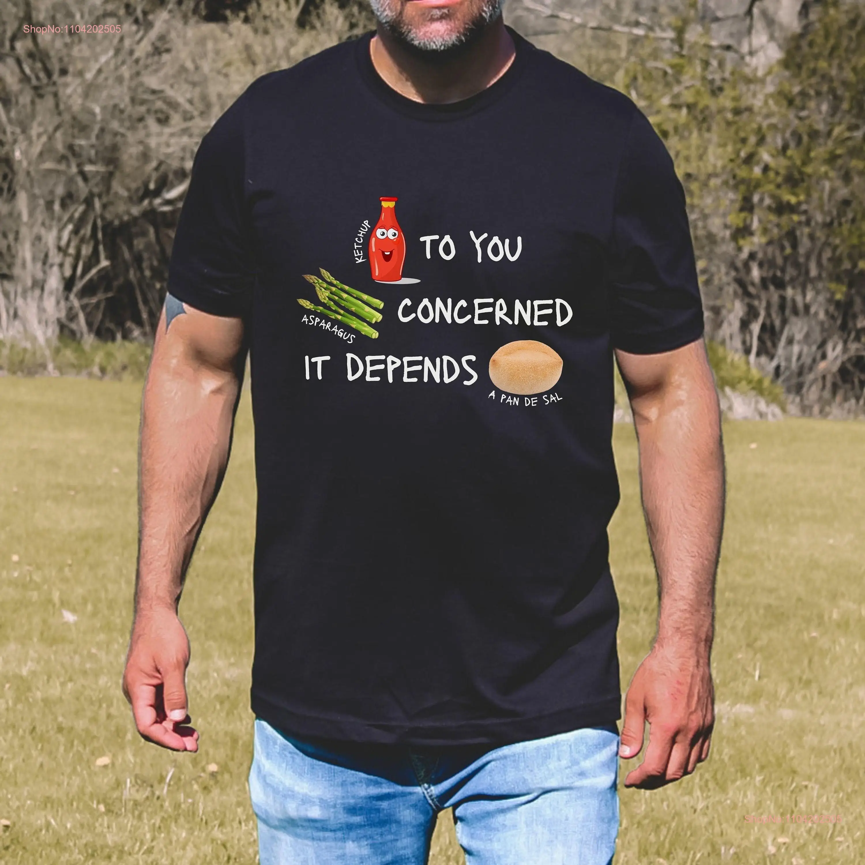 Ketchup to You Asparagus Concerned It Depends A Pan de Sal T Shirt Funny Pinoy Humor Food Joke Punny Pun