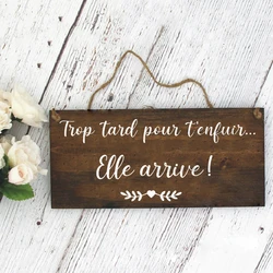 Signe de Cérémonie de Mariage, Autocollant en Vinyle, Citation Trop tard pour t'enfuir... Elle arrive !