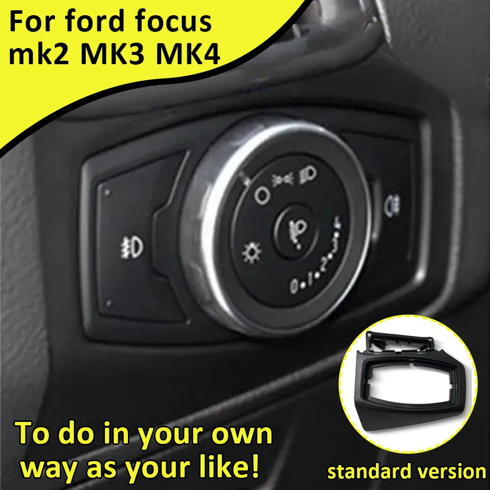 

Car headlight switch dash frame cover fog lamp trim light for Ford Focus 3 MK3 2004-20114 MK4 2012-2018 modify accessories