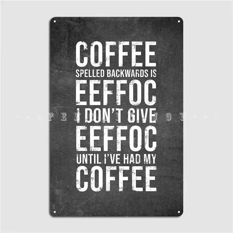 Coffee Lover Funny Gift Metal Plaque Poster Party Create Garage Decoration Club Tin Sign Posters