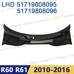 for 2010-2016 R60 R61 BMW MINI Cooper Countryman Paceman Windshield Wiper Cowl Panel Cover LHD 51719808095 51719808096