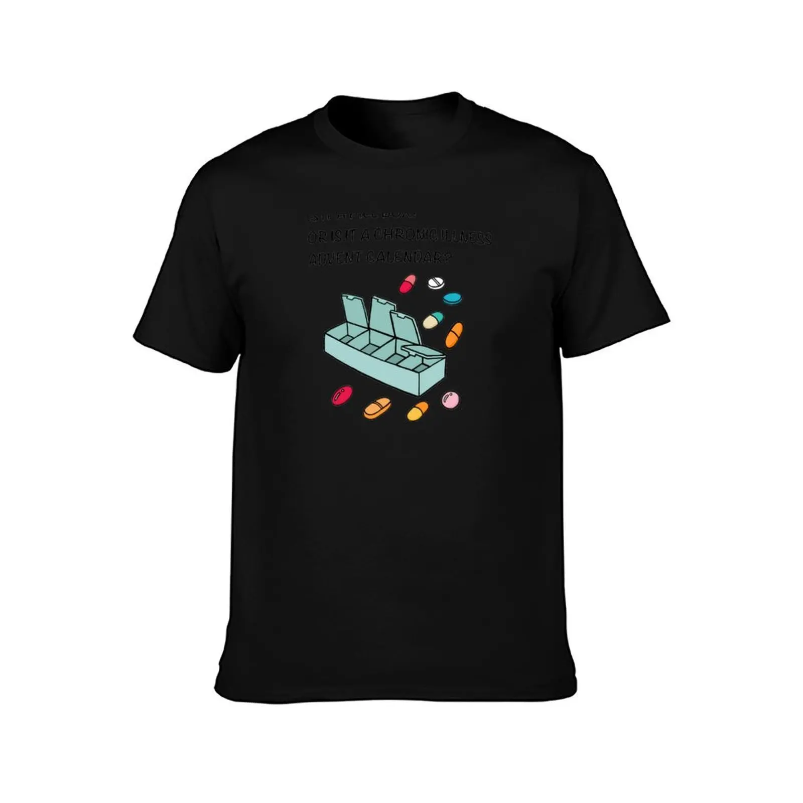 Is it a Pill Box?or is it a Chronic Illnesses Advent Calendar? T-Shirt Simple Print Design T-Shirt