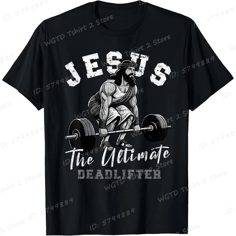 Jesus The Ultimate Deadlifter T-shirts Funny Christian Workout Gym T-Shirt For Men Funny Short Sleeve Crewneck Streetwear Tops