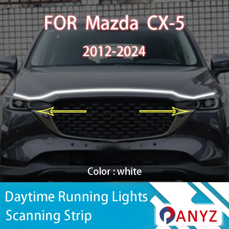 

ДЛЯ Mazda CX-5 2012-2024 Новое обновление светодиодных дневных ходовых огней сканирования капота автомобиля DRL направляющая декоративная лампа окружающего света 12 В