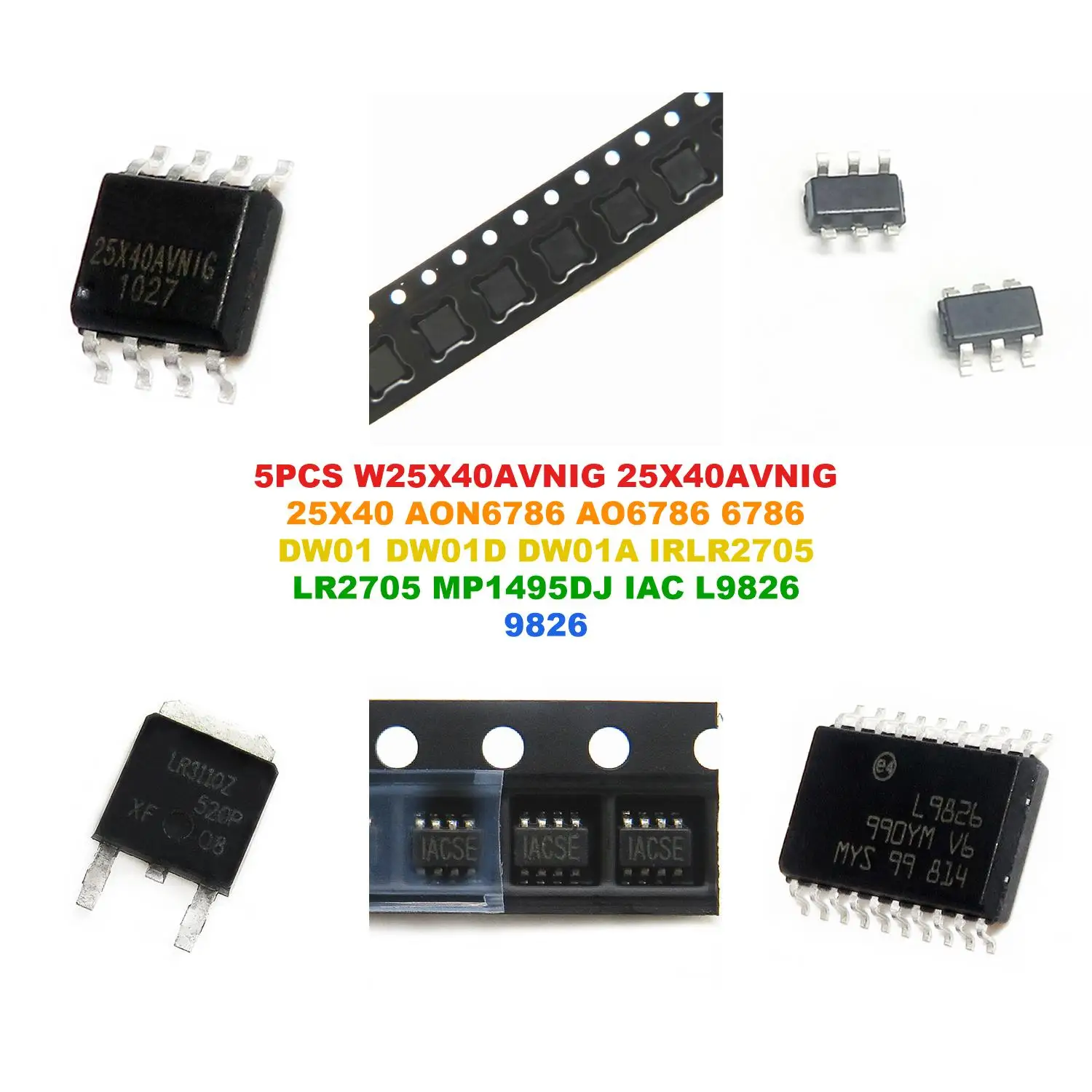 W25X40AVNIG 25X40AVNIG 25X40 AON6786 AO6786 6786 DW01 DW01D DW01A IRLR2705 LR2705 MP1495DJ IAC L9826 9826