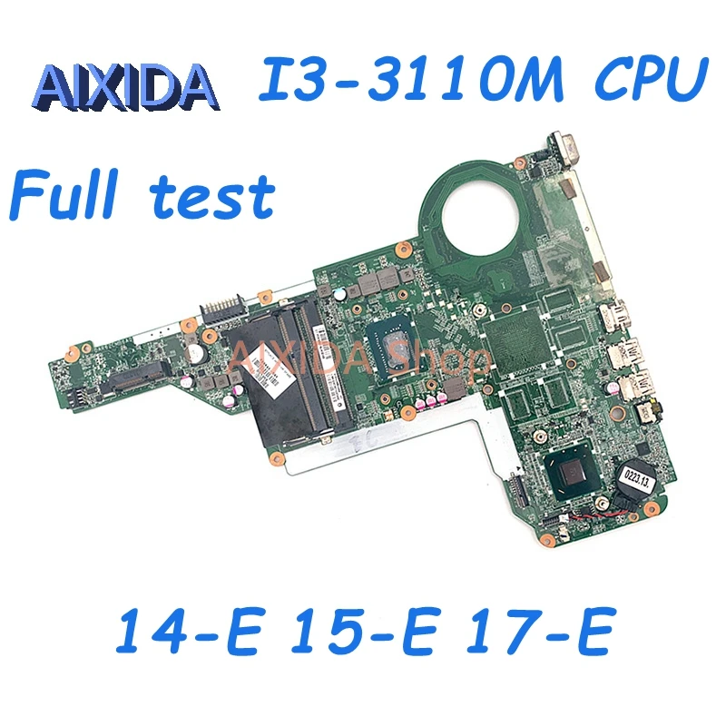 

AIXIDA 729843-501 729843-001 DAR62CMB6A0 main board For HP 14-E 15-E 17-E Laptop Motherboard SR0N2 I3-3110M CPU DDR3 full test