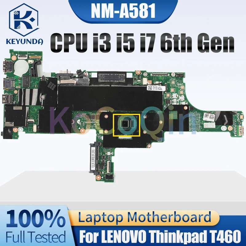 

NM-A581 For LENOVO Thinkpad T460 Notebook Mainboard i3 i5 i7 6th Gen 01AW320 01AW336 01AW344 Laptop Motherboard Full Tested