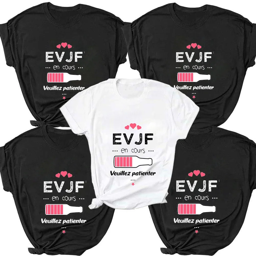 

Graphic T Shirt EVJF In Progress Please Wait Women Fashion Casual Clothing Female Tee Top Team Bride Camisetas Summer T-shirt