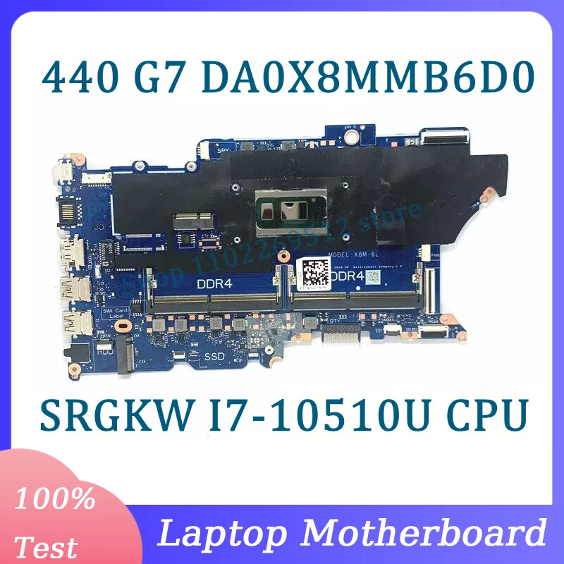 

Mainboard DA0X8MMB6D0 For HP ProBook 440 G7 450 G7 Laptop Motherboard With SRGKW I7-10510U CPU 100% Fully Tested Working Well