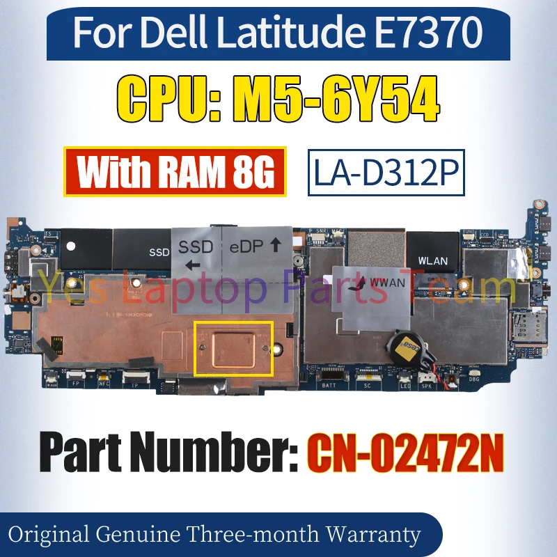 

LA-D312P For Dell Latitude E7370 Laptop Mainboard CN-02472N SR2EM M5-6Y54 With RAM 8G 100％ Tested Notebook Motherboard